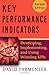 Key Performance Indicators: Developing, Implementing, and Using Winning KPIs