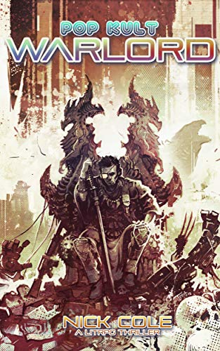 Pop Kult Warlord (Soda Pop Soldier Book 2) by [Cole, Nick]