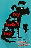 My Dog Doesn't Like Me