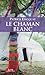 Le Chaman blanc (French Edition) by 