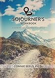 Sojourner's Workbook: A Guide to Thriving Cross-Culturally by 