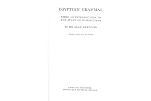 Egyptian Grammar, Being an Introduction to the Study of Hieroglyphs: Third Edition, Revised