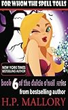 For Whom The Spell Tolls: The Dulcie O'Neil Series