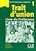 Trait D'Union Level 1 Teacher's Guide (English and French Edition) by Adami