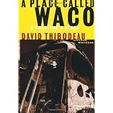 A Place Called Waco: A Survivor's Story