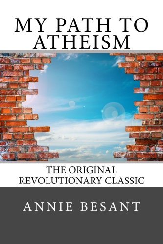 My Path to Atheism: The Original Revolutionary Classic.