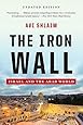 The Iron Wall: Israel and the Arab World (Updated and Expanded)