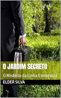Livro O Jardim Secreto: O Mistério da Linha Esmeralda