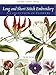 Long and Short Stitch Embroidery: A Collection of Flowers (Milner Craft Series)
