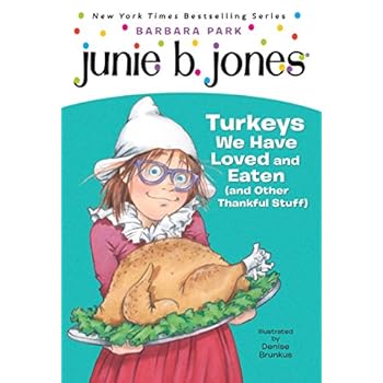 Junie B. Jones #28: Turkeys We Have Loved and Eaten (and Other Thankful Stuff)