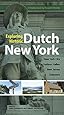 Amazon Com Dutch New York The Roots Of Hudson Valley