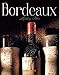 Bordeaux, Legendary Wines (Classics)