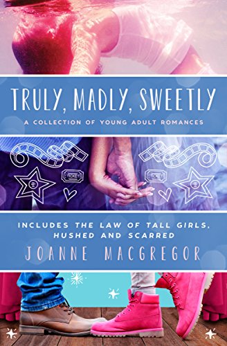 Truly, Madly, Sweetly: A Young Adult contemporary romance 3 book boxed set