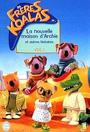 Les Frères Koalas - Volume 1 - La Nouvelle Maison D'archie Et Autres Histoires