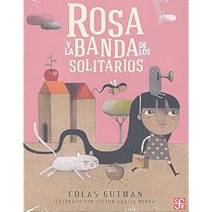 Rosa y la banda de Los Solitarios (Spanish Edition)