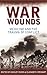 War Wounds: Medicine and the trauma of conflict by 