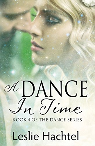 A Dance in Time: Book Four of the Dance Series