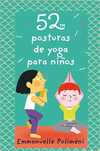 52 posturas de yoga para niños [Próxima aparición ...