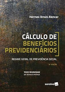 Livro Cálculo de Benefícios Previdenciários Regime Geral de Previdência Social