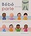 Bébé parle (French Edition) by