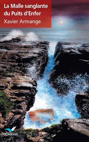 La  malle sanglante du Puits d'Enfer