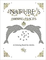 Nature's Hiding Places: A Coloring Book for Adults