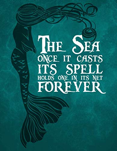 The Sea Once it Casts its Spell: (7x9 inch - 100 page - Blank Unlined Notebook Journal) (Nerdy Notebooks - Mermaids)