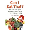 Roberts, J: Can I Eat That?: A nutritional guide through the dietary maze for type 2 diabetics