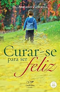 Livro Curar-se para ser feliz!