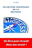 Les quatre stratégies de la réussite by