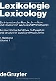 Lexikologie (Lexicology) Vol. 1 : Ein Internationales Handbuch Zur Natur und Struktur Von Wortern und Wortschatzen (An International Handbook on the Nature and Structure of Words and Vocabularies), , 3110113082
