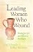 Leading Women Who Wound: Strategies for an Effective Ministry by Sue Edwards, Kelley Mathews