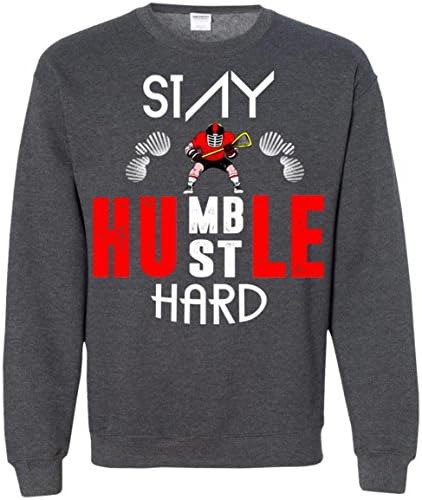 Lacrosse Stay Humble Hustle Hard Unisex Sweatshirt Best Gift For Men, Women
