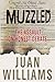 Muzzled: The Assault on Honest Debate - Book by Juan Williams
