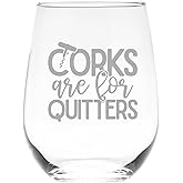 C M Corks Are for Quitters Stemless Wine Glass, 17 oz. - Funny Gift for Men and Women