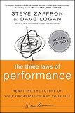 The Three Laws of Performance: Rewriting the Future of Your Organization and Your Life