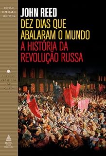 Livro Dez dias que abalaram o mundo: A história da Revolução Russa (Clássicos de Ouro)