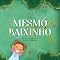 Livro Mesmo Baixinho