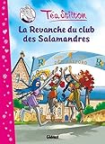 Téa Stilton, Tome 2 : La revanche du club des salamandres by 
