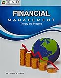 FINANCIAL MANAGEMENT THEORY AND PRACTICE
