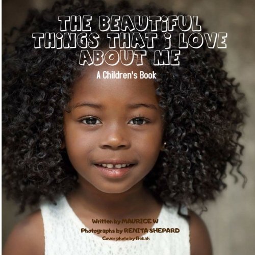 The Beautiful Things That I Love About Me