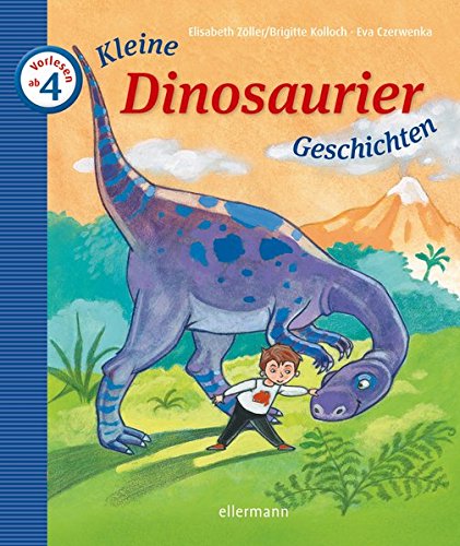 Kleine Dinosauriergeschichten Zum Vorlesen Kleine Geschichten Zum Vorlesen Amazon De Zoller Elisabeth Kolloch Brigitte Czerwenka Eva Bucher
