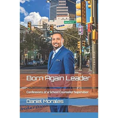 Born Again Leader: Confessions of a School Counselor Supervisor