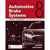 Today's Technician: Automotive Brake Systems, Classroom Manual and Shop Manual (MindTap Course List)