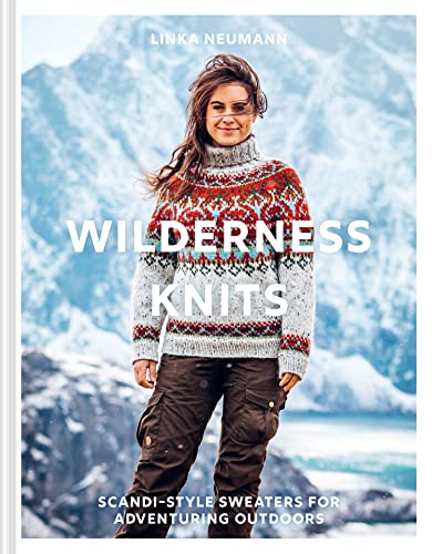 Wilderness Knits: The essential Scandi-style collection of cosy and stylish kni…