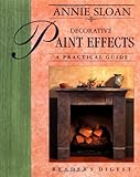 Annie Sloan Decorative Paint Effects: A Practical Guide by