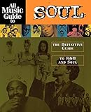 All Music Guide to Soul: The Definitive Guide to R&B and Soul by Vladimir Bogdanov