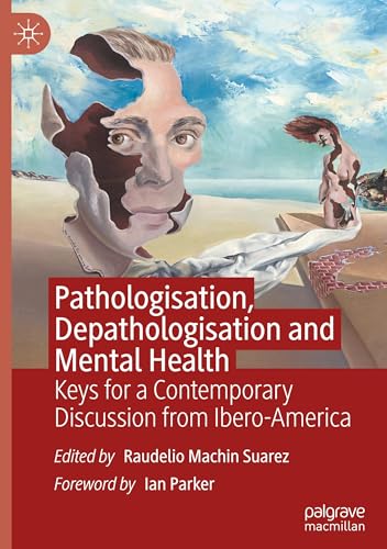 Pathologisation, Depathologisation and Mental Health: Keys for a Contemporary D…