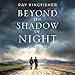 Beyond the Shadow of Night by 