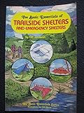 Image de The Basic Essentials of Trailside Shelters and Emergency Shelters (Basic Essentials Series)